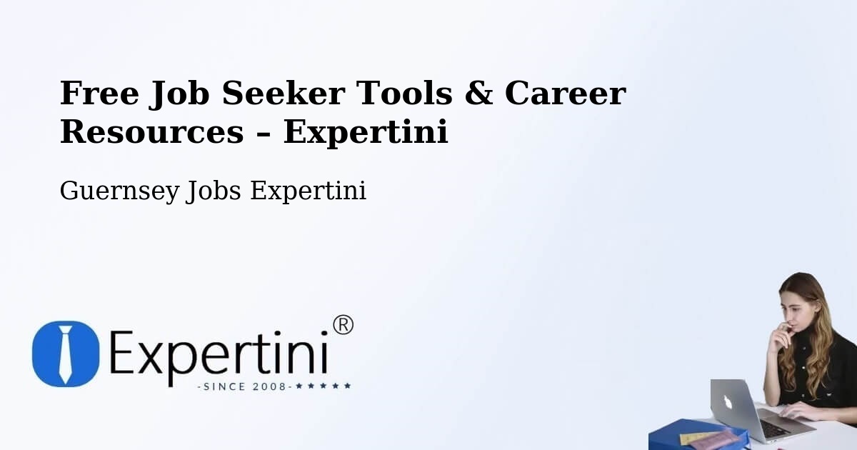 Free Job Seeker Tools & Career Resources – Le Vallon - Le Vallon, Guernsey Jobs Expertini
