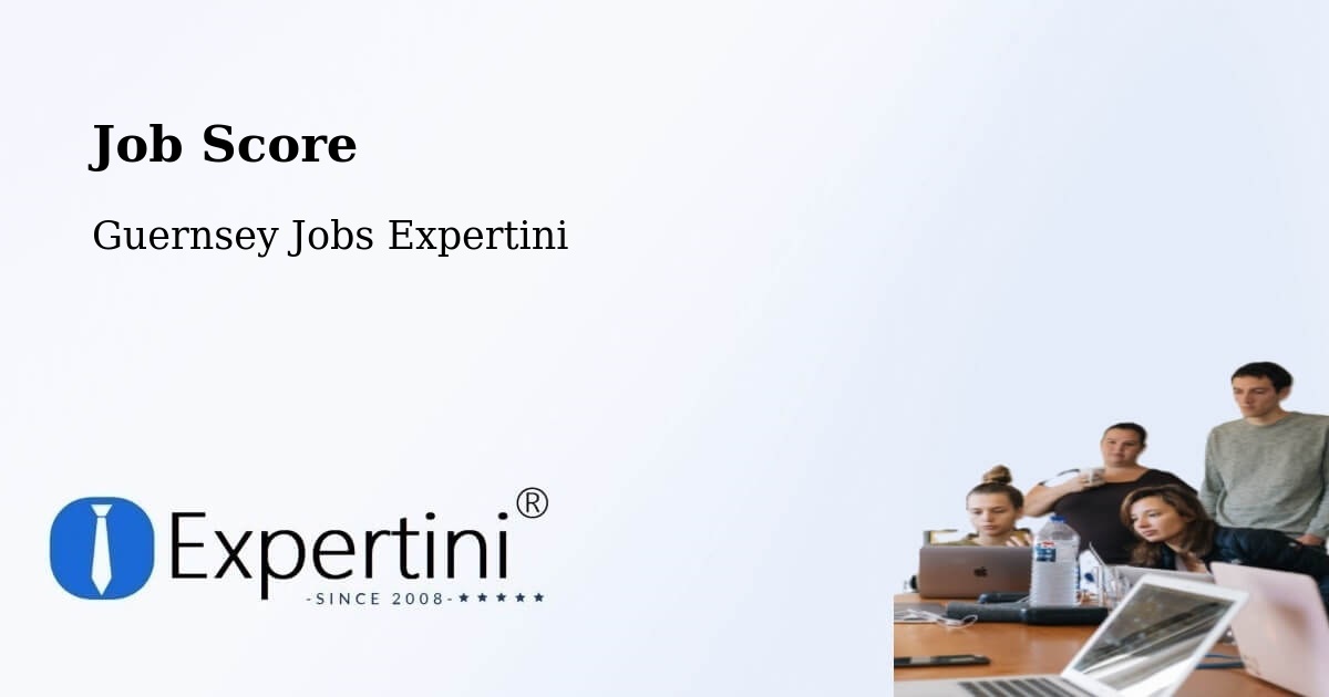 Job Score & Job Description Score Tool – Le Vallon - Guernsey Jobs Expertini