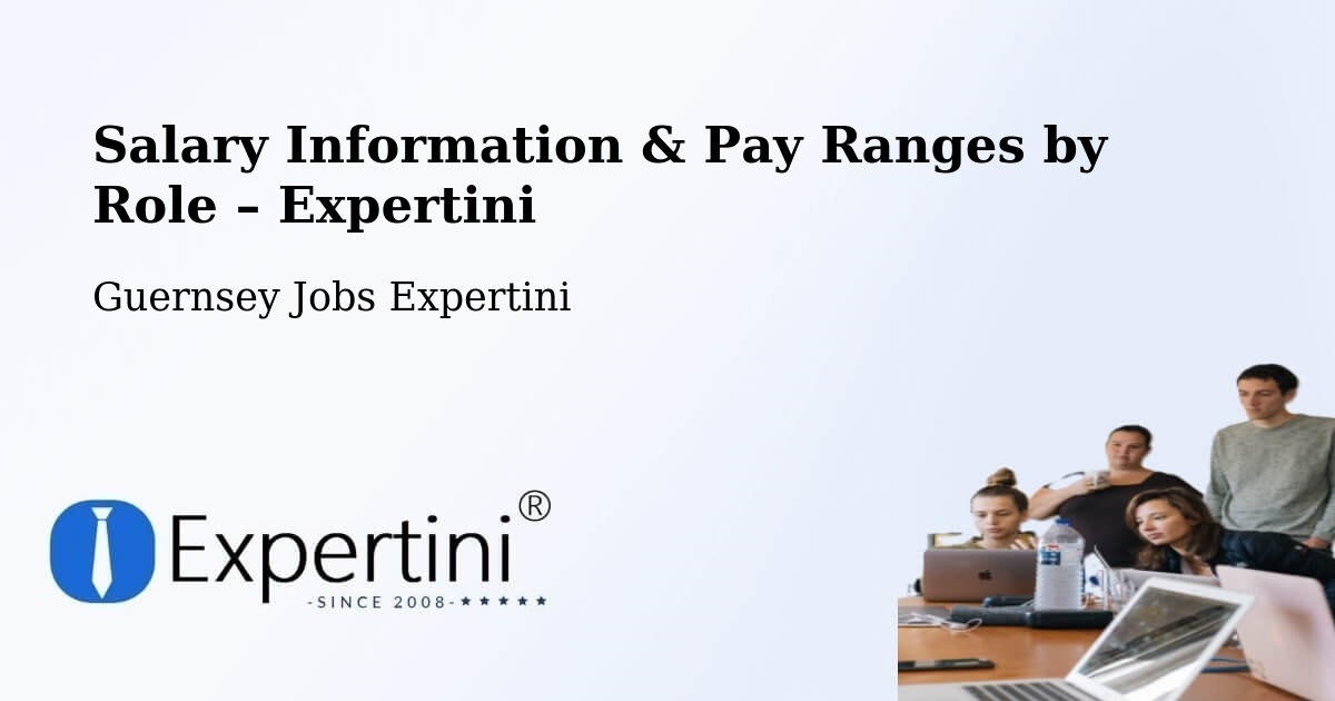 Salary Information & Pay Ranges – Le Vallon - Le Vallon, Guernsey Jobs Expertini